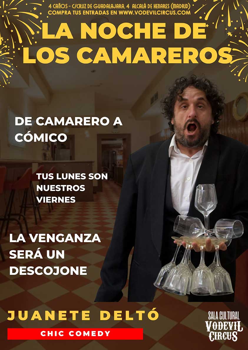 Cartel de La Noche de los Camareros, monólogo de Juanete Deltó en Vodevil Circus, Alcalá de Henares