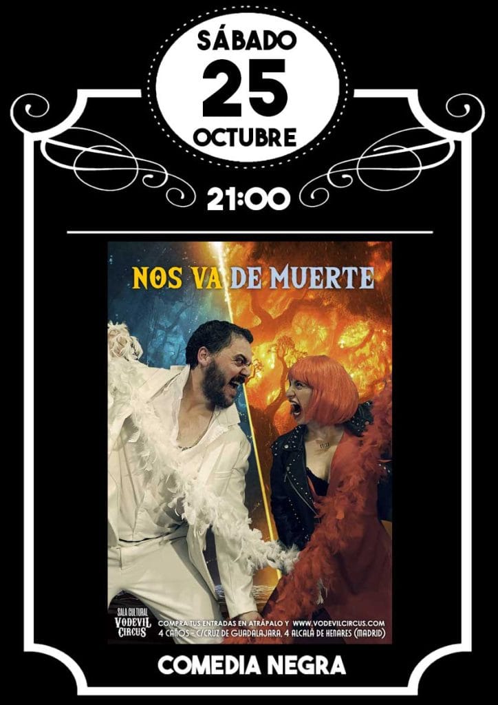 Cartel de "Nos va de Muerte", comedia negra teatral en Vodevil Circus, Alcalá de Henares