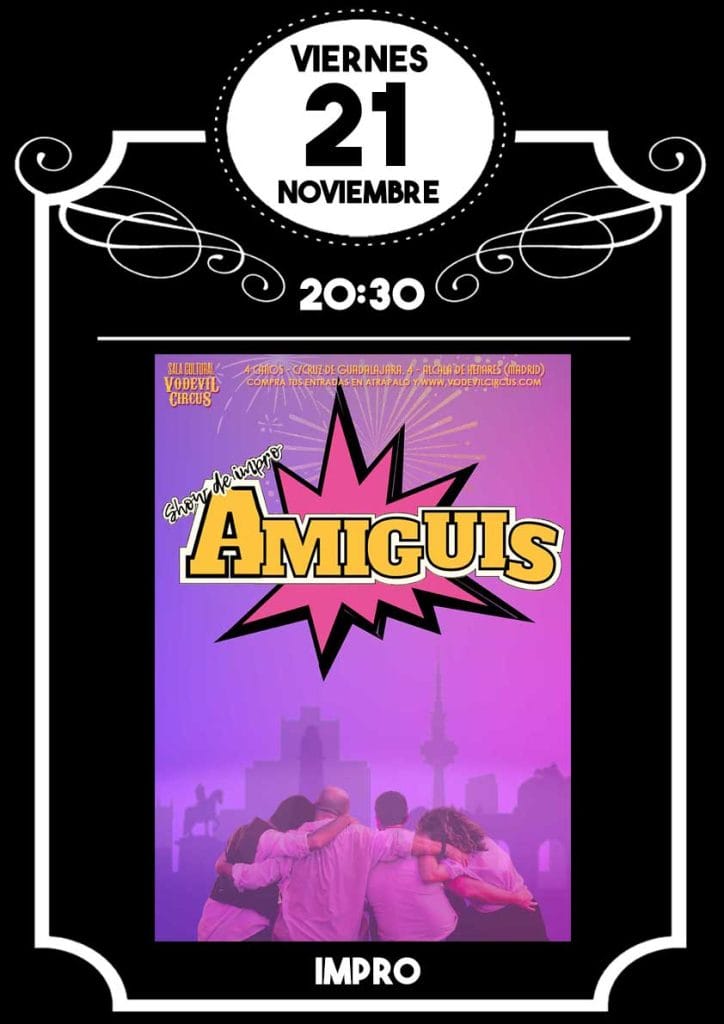 Cartel de Amiguis, show de impro en Vodevil Circus, Alcalá de Henares