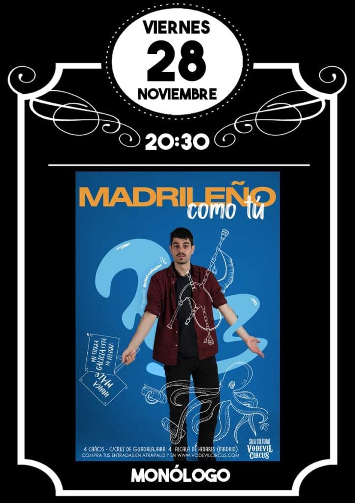 Cartel de Madrileño como tú, monólogo de Daniel Celester en Vodevil Circus, Alcalá de Henares