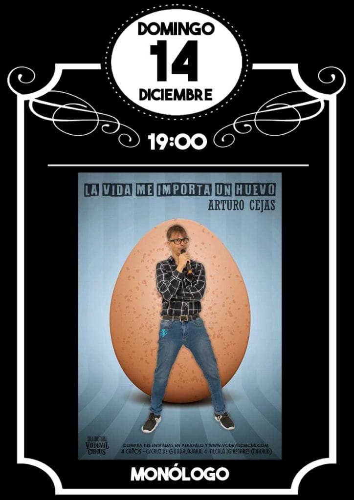 Cartel de La Vida me importa un huevo, monólogo de Arturo Cejas en Vodevil Circus, Alcalá de Henares