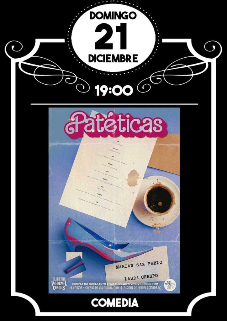 Cartel de Patéticas, comedia teatral en Vodevil Circus, Alcalá de Henares