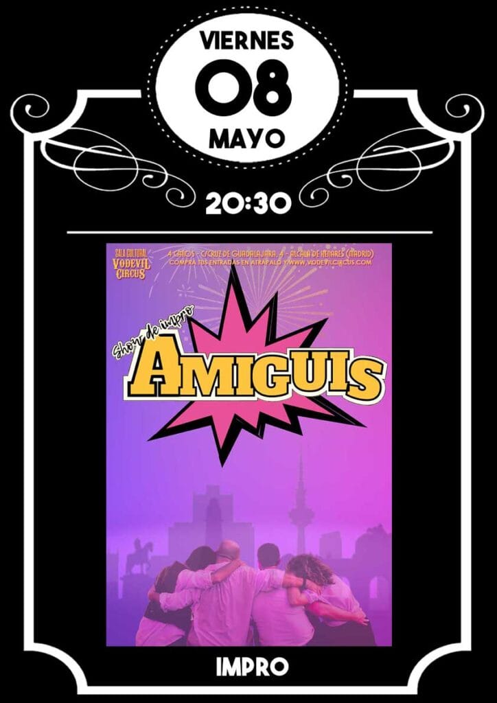 Cartel de Amiguis, show de impro en Vodevil Circus, Alcalá de Henares