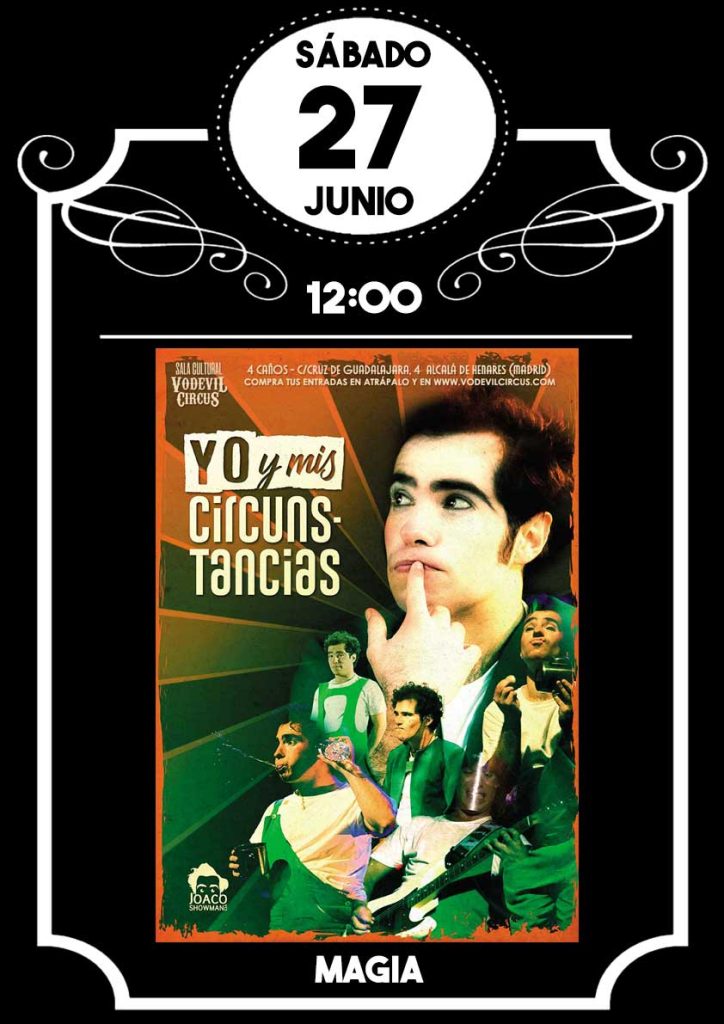 Cartel de ¡Que magia! Yo y mis circunstancias, magia en Vodevil Circus, Alcalá de Henares