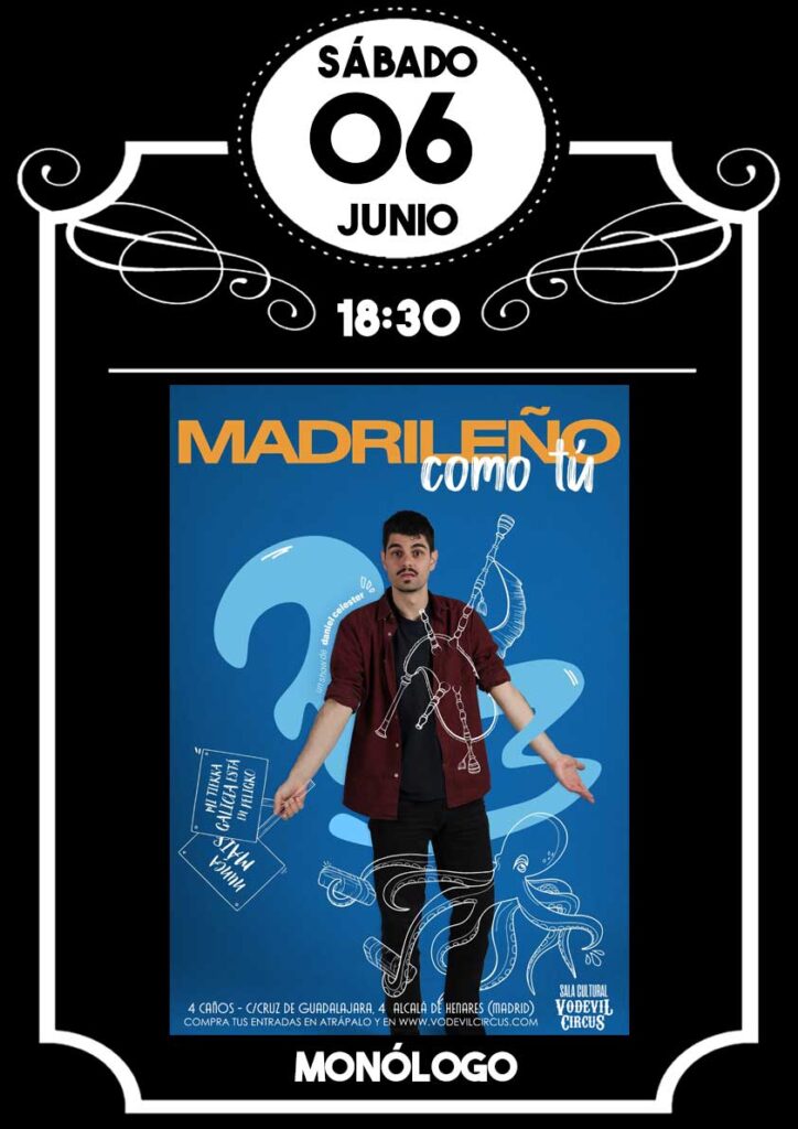 Cartel de Madrileño como tú, monólogo de Daniel Celester en Vodevil Circus, Alcalá de Henares
