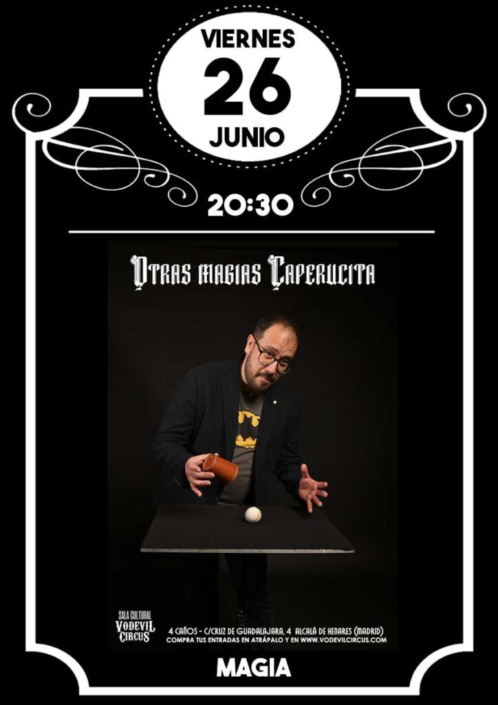 Cartel de Otras magias Caperucita, magia en Vodevil Circus, Alcalá de Henares