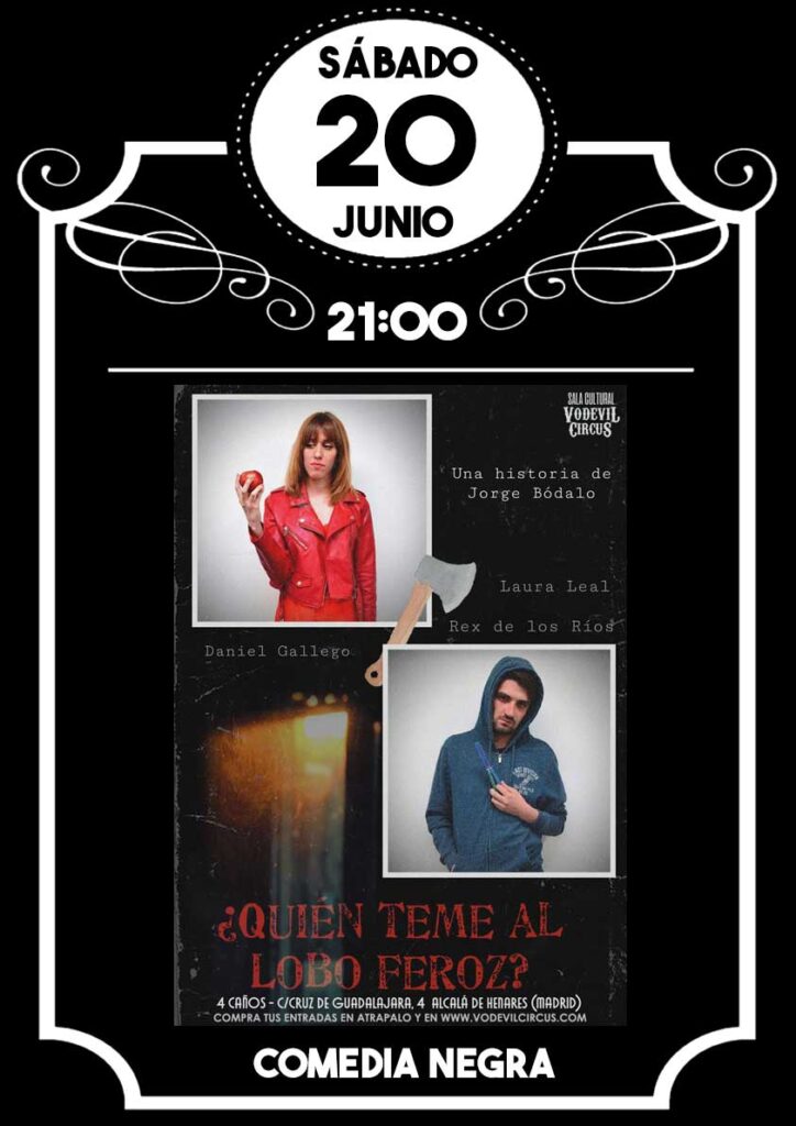 Cartel de ¿Quién teme al lobo feroz?, comedia teatral de humor negro en Vodevil Circus, Alcalá de Henares