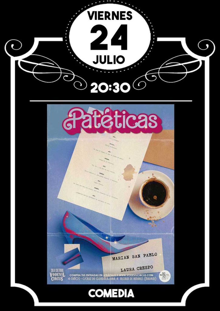 Cartel de Patéticas, comedia teatral en Vodevil Circus, Alcalá de Henares