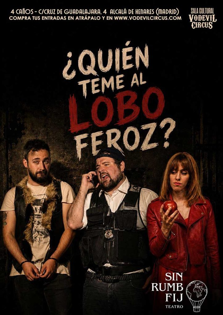 Cartel ¿Quién teme al lobo feroz?, comedia teatral en Vodevil Circus, Alcalá de Henares (Madrid)