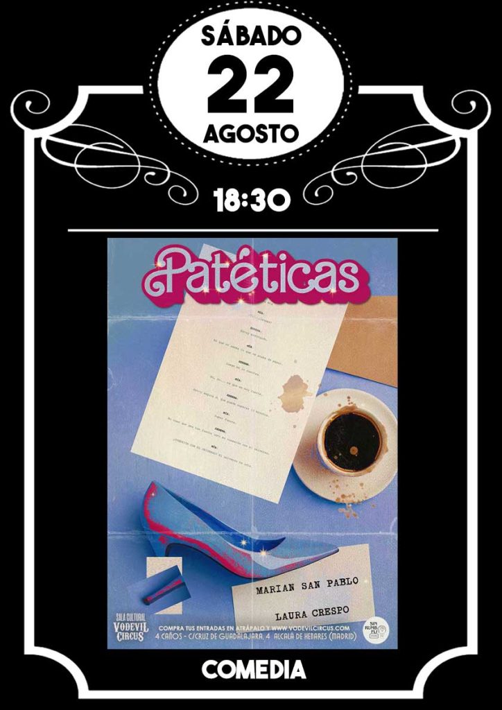 Cartel de Patéticas, comedia teatral en Vodevil Circus, Alcalá de Henares