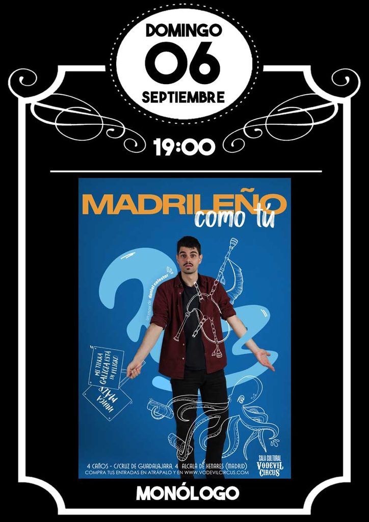 Cartel de Madrileño como tú, monólogo de Daniel celester en Vodevil Circus, Alcalá de Henares