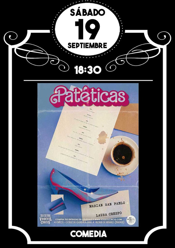 Cartel de Patéticas, comedia teatral en Vodevil Circus, Alcalá de Henares
