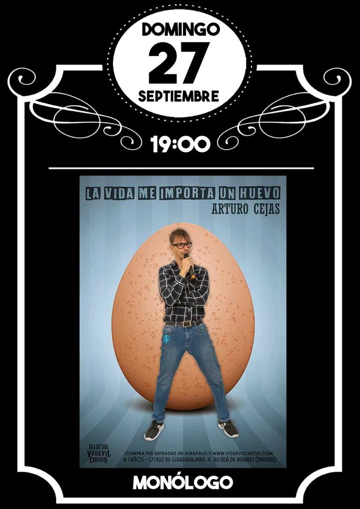 Cartel de La vida me importa un huevo, monólogo de Arturo Cejas en Vodevil Circus, Alcalá de Henares