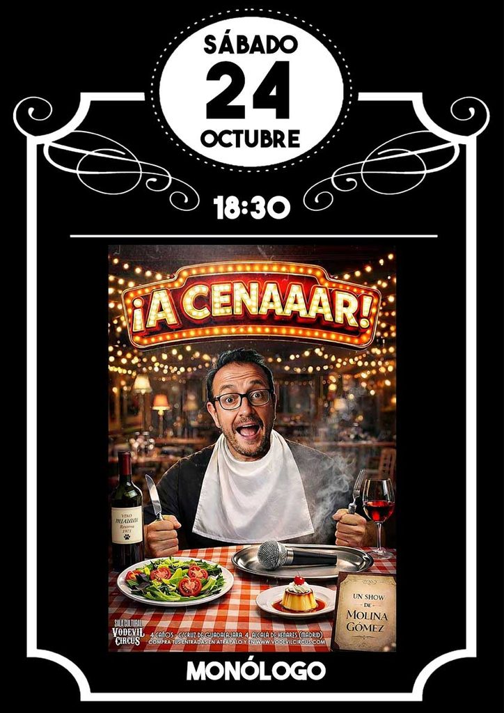 Cartel de A cenaaar!, monólogo de Molina Gómez en Vodevil Circus, Alcalá de Henares