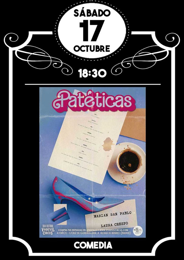 Cartel de Patéticas, comedia teatral en Vodevil Circus, Alcalá de Henares