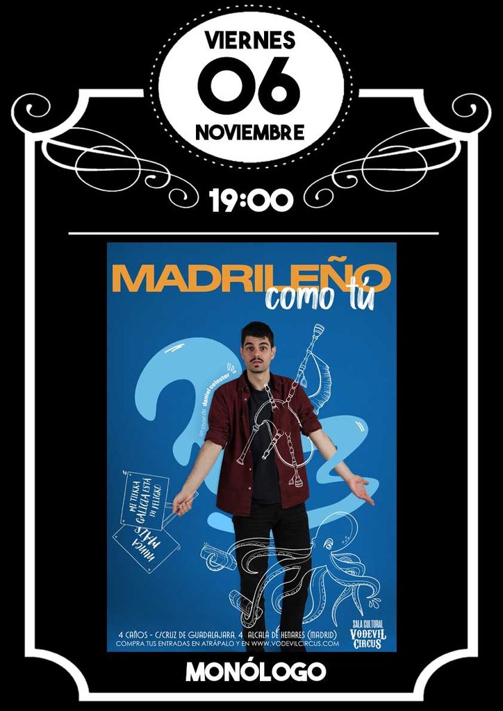 Cartel de Madrileño como tú, monólogo de Daniel Celester en Vodevil Circus, Alcalá de Henares