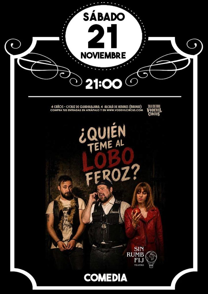 Cartel de ¿Quién teme al lobo feroz?, comedia en Vodevil Circus, Alcalá de Henares