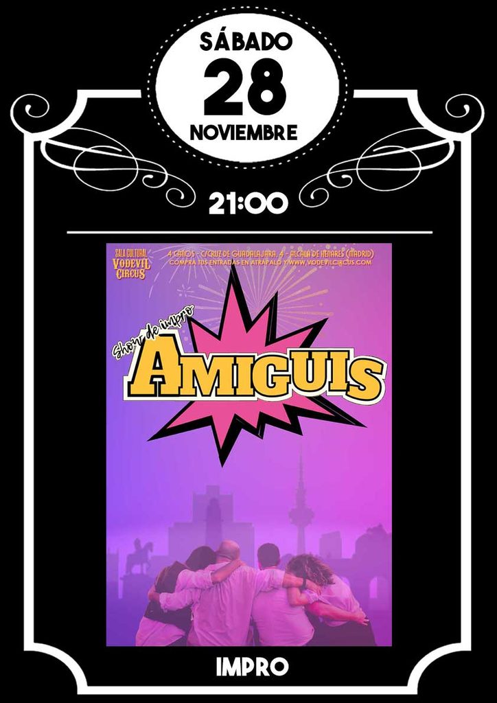 Cartel de Amiguis, show de impro en Vodevil Circus, Alcalá de Henares